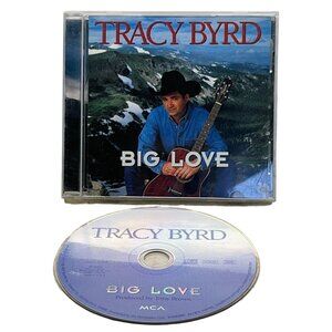 Tracy Byrd Big Love CD Country 1996 BMG Cowgirl Tucson to Soon If I Stay